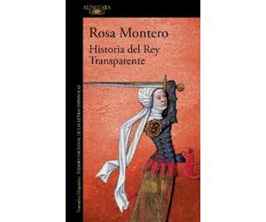 Rosa Montero Historia del Rey Transparente. Edición especial 20.º an (Tascabile)