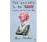 Rosa Montero The Danger to be Sane (Copertina rigida)