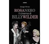 Rosa nero. Il cinema di Billy Wilder
