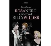 Rosa nero. Il cinema di Billy Wilder [Paperback] [Dec 01, 2025] Penzo, Giorgio