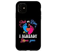 Rosa o Blu I Already Love You Baby Gender Reveal Party Custodia per iPhone 11
