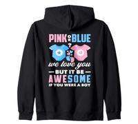 Rosa o Blu We Love You Awesome If You Were A Boy Funny Felpa con Cappuccio