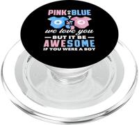 Rosa o blu We Love You Awesome If You Were A Boy Funny PopSockets PopGrip per MagSafe