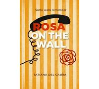 Rosa on the wall: some walls remember...