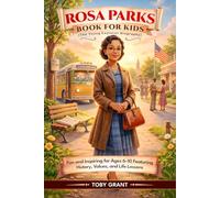 Rosa Parks Book For Kids (The Young Explorer Biography): Fun and Inspiring for Ages 6-10 Featuring History, Values, and Life Lessons