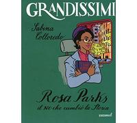 Rosa Parks. Il no che cambiò la storia. Ediz. a colori