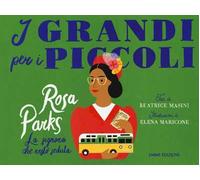 Rosa Parks. La signora che restò seduta. Ediz. a colori