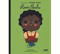 Rosa Parks. Piccole donne, grandi sogni