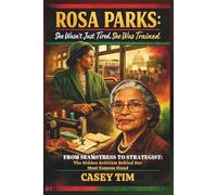 Rosa Parks: She Wasn’t Just Tired. She Was Trained: From Seamstress to Strategist: The Hidden Activism Behind Her Most Famous Stand