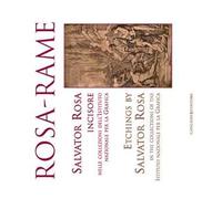 Rosa-rame. Salvator Rosa incisore nelle collezioni dell'Istituto nazionale per la Grafica. Ediz. italiana e inglese: Etchings by Salvator Rosa in the ... of the Istituto nazionale per la Grafica