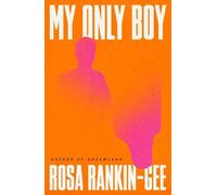 Rosa Rankin-Gee My Only Boy (Copertina rigida)