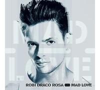 Rosa, Robi Draco - Mad Love