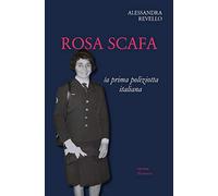 Rosa Scafa: la prima poliziotta italiana