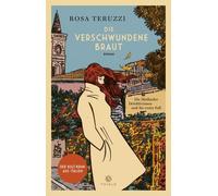 Rosa Teruzzi Die verschwundene Braut: Roman (Copertina rigida)