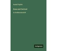 Rosa und Gertrud: in Großdruckschrift