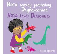 Rosa Waxay Jecshahay Daynosoorada / Rosa Loves Dinosaurs