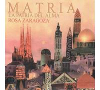 Rosa Zaragoza Matria: La Patria Del Alma (CD) Album