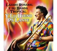 Rosabal,Lazaro - Y Lo Bueno Pa'Lante