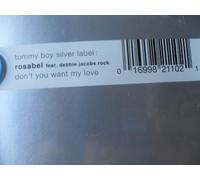 Rosabel - Don't You Want My Love