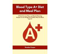 Rosalee Casper Blood Type A+ Diet and Meal Plan (Tascabile)