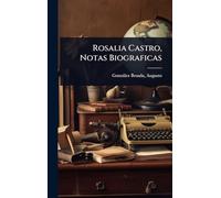 Rosalia Castro, Notas Biograficas