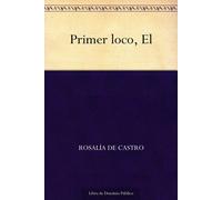 Rosalía de Castro Primer loco, El (Spanish Edition) (Tascabile)