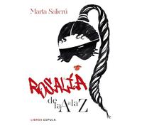 Rosalía de la A a la Z: Una biografía no oficial