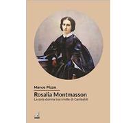 Rosalia Montmasson tra i Mille di Garibaldi