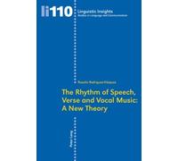 Rosalia Rodriguez The Rhythm of Speech, Verse and Vocal Music: A Ne (Tascabile)