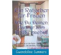 Rosalie Bent Gwendoline Summer Ein Ratgeber für Frauen Wie Du Deinen (Tascabile)