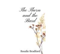 Rosalie Bradford The Thorn and the Bard (Copertina rigida)