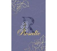 Rosalie Journal: Monogram R Personalized Floral Notebook for Women Decorative Purple and Gold Monogram Journal, Cute Aesthetic Notebook, Personalized Diary and Birthday Gift for Women Named Rosalie