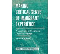 Rosalie K.S. Hil Making Critical Sense of Immigrant Experien (Copertina rigida)