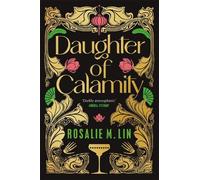 Rosalie M. Lin Daughter of Calamity (Copertina rigida)