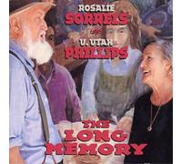 Rosalie Sorrels & U. Utah Phillips The Long Memory (CD) Album