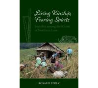 Rosalie Stolz Living Kinship, Fearing Spirits (Copertina rigida) NIAS Monographs