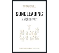 Rosalie Will Songleading: A Work of Art (Tascabile)