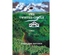 Rosaliene Bacchus The Twisted Circle (Tascabile)