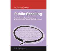 Rosalind A. Bergemann An Asperger's Guide to Public Speaking (Tascabile)