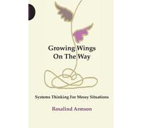Rosalind Armson Growing Wings on the Way (Tascabile)
