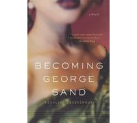 Rosalind Brackenbury Becoming George Sand: a Novel (Tascabile)