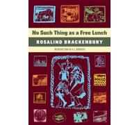 Rosalind Brackenbury No Such Thing as a Free Lunch (Tascabile)