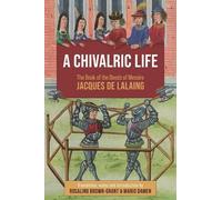 Rosalind Brown-Grant A Chivalric Life (Copertina rigida)