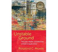 Rosalind C. Morris Unstable Ground (Tascabile)