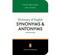 The Penguin Dictionary of English Synonyms & Antonyms by Rosalind Fergusson