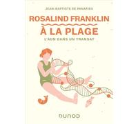 Rosalind Franklin à la plage: L'ADN dans un transat