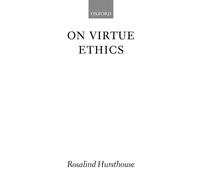 Rosalind Hursthouse On Virtue Ethics (Tascabile)