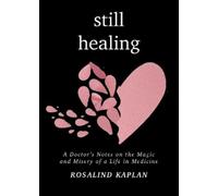 Rosalind Kaplan Still Healing (Tascabile)