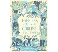 Rosalind Kerven Faeries, Elves and Goblins (Copertina rigida)