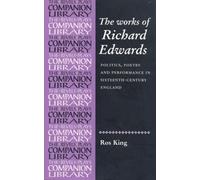 Rosalind King The Works of Richard Edwards (Tascabile)